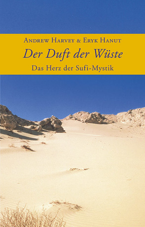 Der Duft der Wüste von Hanut,  Eryk, Harvey,  Andrew