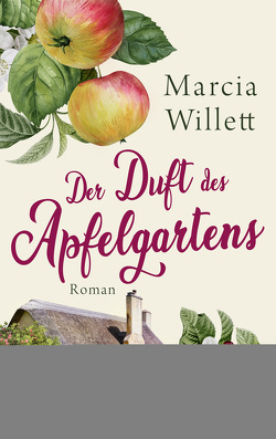 Der Duft des Apfelgartens von Röhl,  Barbara, Willett,  Marcia