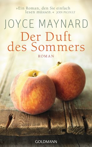 Der Duft des Sommers von Maynard,  Joyce, Schmidt,  Sibylle