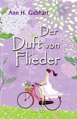 Der Duft von Flieder von Dziewas,  Dorothee, Gabhart,  Ann H.