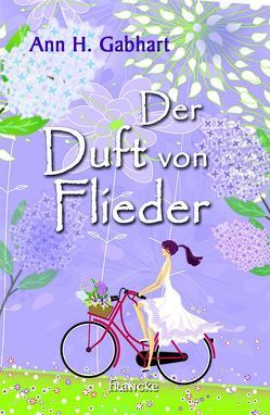 Der Duft von Flieder von Dziewas,  Dorothee, Gabhart,  Ann H.