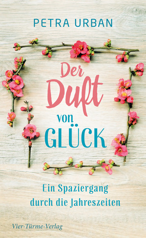 Der Duft von Glück von Urban,  Petra