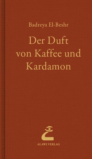 Der Duft von Kaffee und Kardamon von El-Beshr,  Badreya, Sarraf-Forst,  Nura