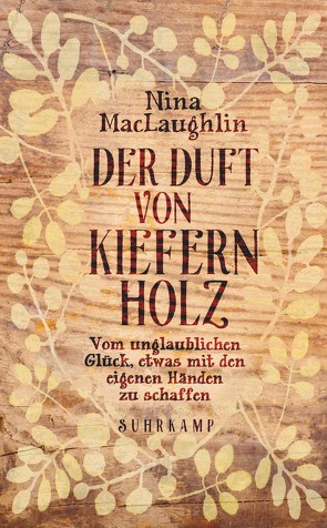 Der Duft von Kiefernholz von MacLaughlin,  Nina, Riesselmann,  Kirsten