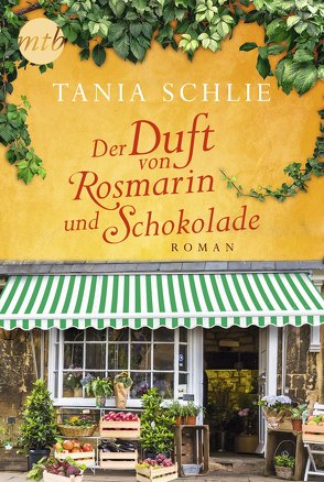 Der Duft von Rosmarin und Schokolade von Schlie,  Tania