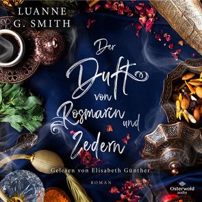 Der Duft von Rosmarin und Zedern (Elenas Erbe 3) von Günther,  Elisabeth, Lamatsch,  Vanessa, Smith,  Luanne G.