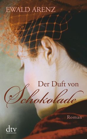 Der Duft von Schokolade von Arenz,  Ewald