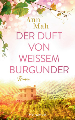 Der Duft von weißem Burgunder von Mah,  Ann, Schröder,  Babette