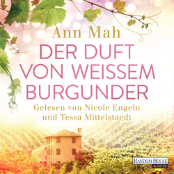 Der Duft von weißem Burgunder von Engeln,  Nicole, Mah,  Ann, Mittelstaedt,  Tessa, Schröder,  Babette