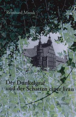 Der Dunkelgraf und der Schatten einer Frau von Mrosk,  Reinhard