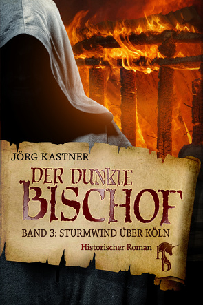 Der dunkle Bischof – Die große Mittelalter-Saga von Kastner,  Jörg