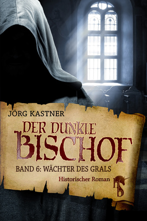 Der dunkle Bischof – Die große Mittelalter-Saga von Kastner,  Jörg