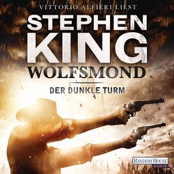 Der dunkle Turm – Wolfsmond (5) von Alfieri,  Vittorio, Bergner,  Wulf, King,  Stephen