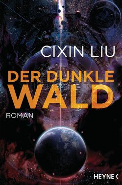 Der dunkle Wald von Betz,  Karin, Liu,  Cixin