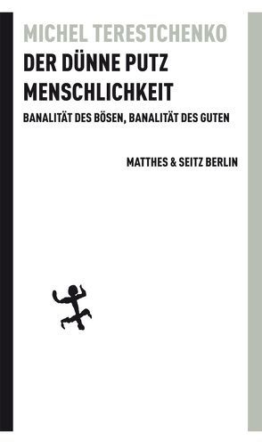 Der dünne Putz Menschlichkeit von Denis,  Nicola, Terestchenko,  Michel