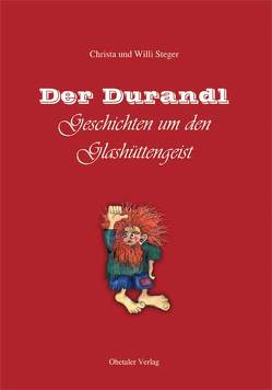 Der Durandl von Steger,  Willi und Christa