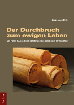 Der Durchbruch zum ewigen Leben von Park,  Young Joon