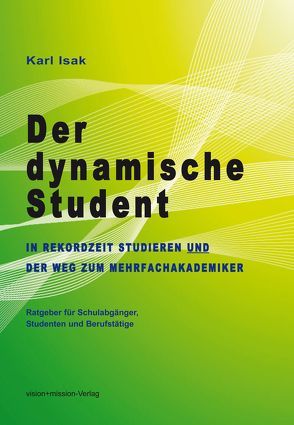 Der dynamische Student von Fieber,  Lieselotte, Isak,  Karl