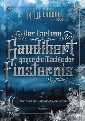 Der Earl von Gaudibert gegen die Mächte der Finsternis von Ludwig,  M.W.