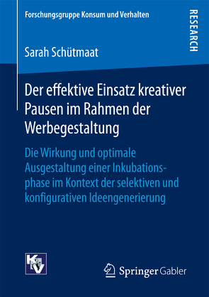 Der effektive Einsatz kreativer Pausen im Rahmen der Werbegestaltung von Schütmaat,  Sarah