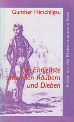 … der Ehrlichste unter den Räubern und Dieben von Czyrnik,  Gunter, Hirschligau,  Gunther