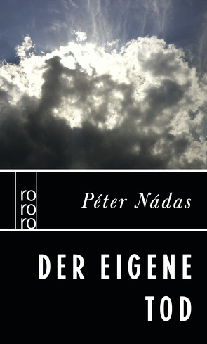 Der eigene Tod von Eisterer,  Heinrich, Nádas,  Péter