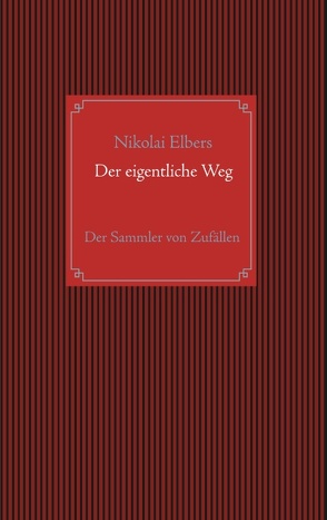 Der eigentliche Weg von Elbers,  Nikolai