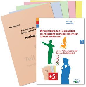 Der Eignungstest / Einstellungstest zur Ausbildung bei Polizei, Feuerwehr, Zoll und Bundeswehr von Guth,  Kurt, Mery,  Marcus