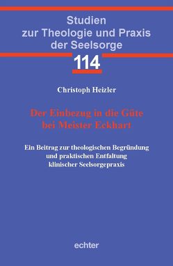 Der Einbezug in die Güte bei Meister Eckhart von Heizler,  Christoph