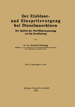 Der Einblase- und Einspritzvorgang bei Dieselmaschinen von Triebnigg,  Heinrich