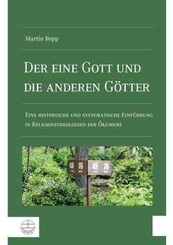 Der eine Gott und die anderen Götter von Repp,  Martin