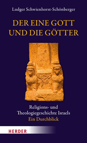 Der eine Gott und die Götter von Schwienhorst-Schönberger,  Ludger