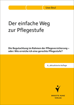 Der einfache Weg zur Pflegestufe von Beul,  Uwe