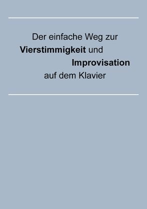 Der einfache Weg zur Vierstimmigkeit von Petker,  Viktor