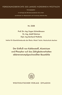 Der Einfluß von Kohlenstoff, Aluminium und Phosphor auf das Zähigkeitsverhalten abbrennstumpfgeschweißter Baustähle von Schmidtmann,  Eugen