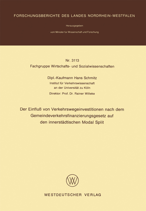 Der Einfluß von Verkehrswegeinvestitionen nach dem Gemeindeverkehrsfinanzierungsgesetz auf den innerstädtischen Modal Split von Schmitz,  Hans