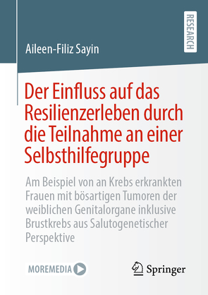 Der Einfluss auf das Resilienzerleben durch die Teilnahme an einer Selbsthilfegruppe von Sayin,  Aileen-Filiz