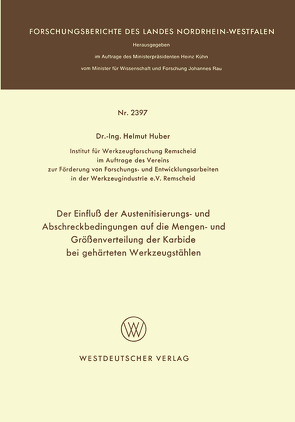 Der Einfluß der Austenitisierungs- und Abschreckbedingungen auf die Mengen- und Größenverteilung der Karbide bei gehärteten Werkzeugstählen von Huber,  Helmut