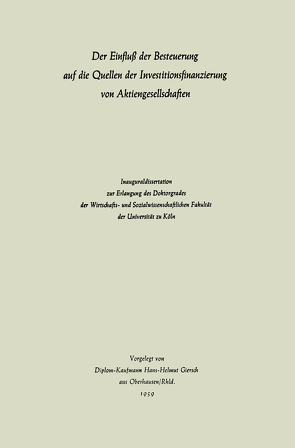 Der Einfluß der Besteuerung auf die Quellen der Investitionsfinanzierung von Aktiengesellschaften von Giersch,  Hans-Helmut