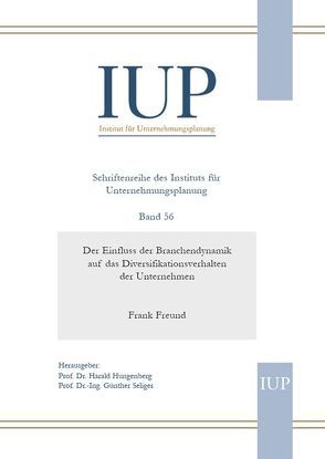 Der Einfluss der Branchendynamik auf das Diversifikationsverhalten der Unternehmen von Freund,  Frank