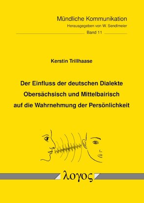 Der Einfluss der deutschen Dialekte Obersächsisch und Mittelbairisch auf die Wahrnehmung der Persönlichkeit von Trillhaase,  Kerstin