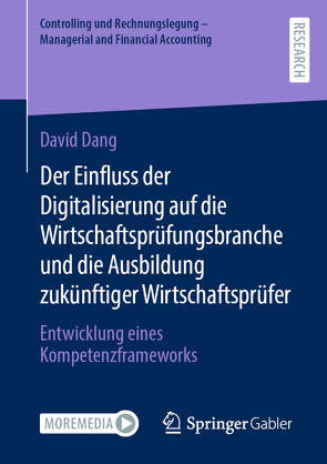 Der Einfluss der Digitalisierung auf die Wirtschaftsprüfungsbranche und die Ausbildung zukünftiger Wirtschaftsprüfer von Dang,  David