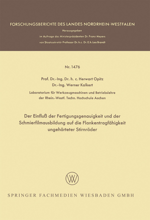 Der Einfluß der Fertigungsgenauigkeit und der Schmierfilmausbildung auf die Flankentragfähigkeit ungehärteter Stirnräder von Opitz,  Herwart