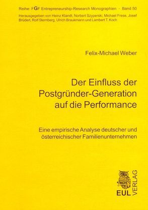 Der Einfluss der Postgründer-Generation auf die Performance von Brenninkmeijer,  Bernward, Weber,  Felix M