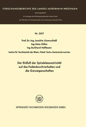 Der Einfluß der Spindelexzentrizität auf das Fadenbruchverhalten und die Graneigenschaften von Lünenschloß,  Joachim