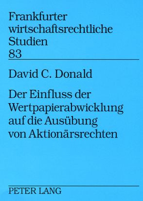 Der Einfluss der Wertpapierabwicklung auf die Ausübung von Aktionärsrechten von Donald,  David C.