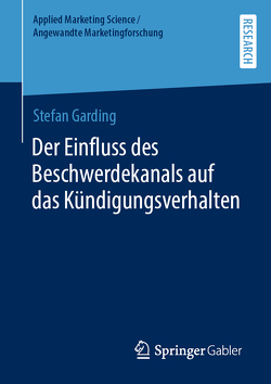 Der Einfluss des Beschwerdekanals auf das Kündigungsverhalten von Garding,  Stefan