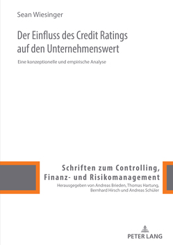 Der Einfluss des Credit Ratings auf den Unternehmenswert von Wiesinger,  Sean