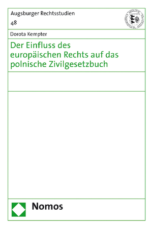 Der Einfluss des europäischen Rechts auf das polnische Zivilgesetzbuch von Kempter,  Dorota