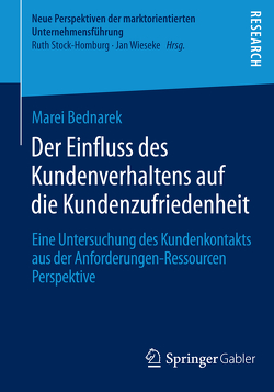 Der Einfluss des Kundenverhaltens auf die Kundenzufriedenheit von Bednarek,  Marei